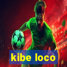 kibe loco